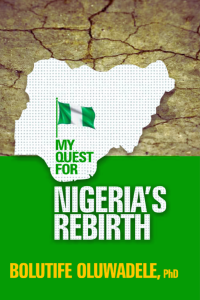 My-Quest-for-Nigerias-Rebirth-Book-Cover-today-1.png